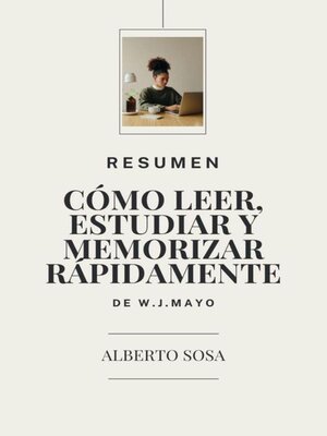 cover image of Cómo Leer, Estudiar y Memorizar Rápidamente, de W.J. Mayo. Resumen